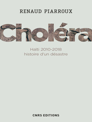 cover image of Choléra. Haïti 2010-2018